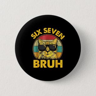 Funny 67 Meme Six Seven Bruh Cat Vintage Gen Z Alp 2 Inch Round Button