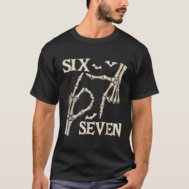 Funny 67 Meme Skeleton Hand 6 7 Halloween  T-Shirt (Front)