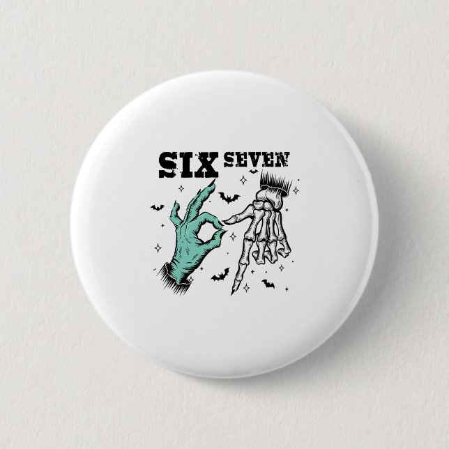 Funny 67 Meme Spooky Skeleton Six Seven Gen Alpha  2 Inch Round Button (Front)