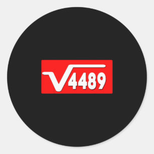 Funny 67 Meme Square Root 4489 Slang Math Teacher  Classic Round Sticker