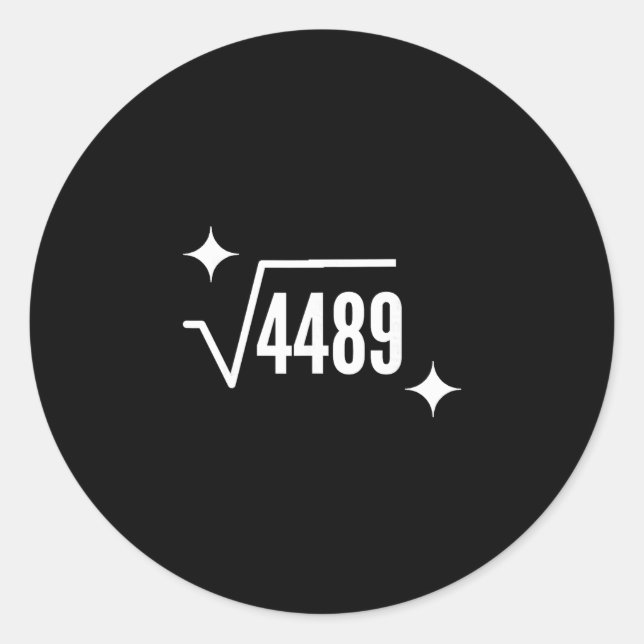 Funny 67 Meme Square Root 4489 Slang Math Teacher  Classic Round Sticker (Front)
