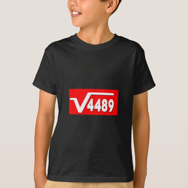 Funny 67 Meme Square Root 4489 Slang Math Teacher  T-Shirt (Front)