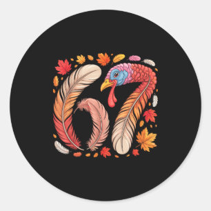 Funny 67 Meme Thanksgiving Six Seven Turkey  Classic Round Sticker