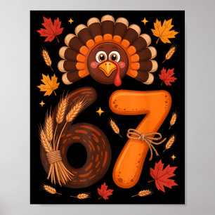 Funny 67 Meme Thanksgiving Turkey Day Fall Humor H Poster