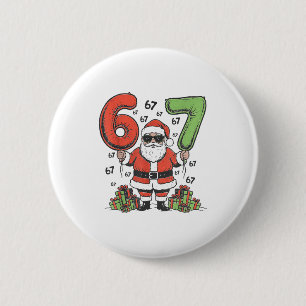 Funny 67 Santa Six Seven Christmas 67 Meme Bruh Bo 2 Inch Round Button