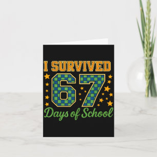 Funny 67 School Meme Design _ I Survived 67 Days  Card
