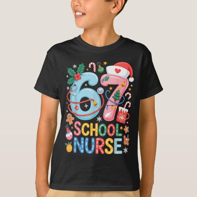 Funny 67 School Nurse Christmas Xmas Meme Holiday  T-Shirt (Front)