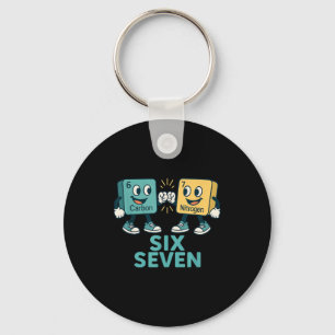 Funny 67 Science Teacher 6 7 Carbon Nitrogen Perio Keychain