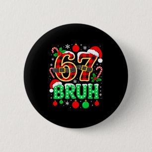 Funny 67 Six Seven Bruh Meme Christmas Pajama Fami 2 Inch Round Button