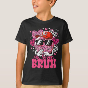 Funny 67 Six Seven Bruh Valentine 6 7 Meme Love Wo T-Shirt