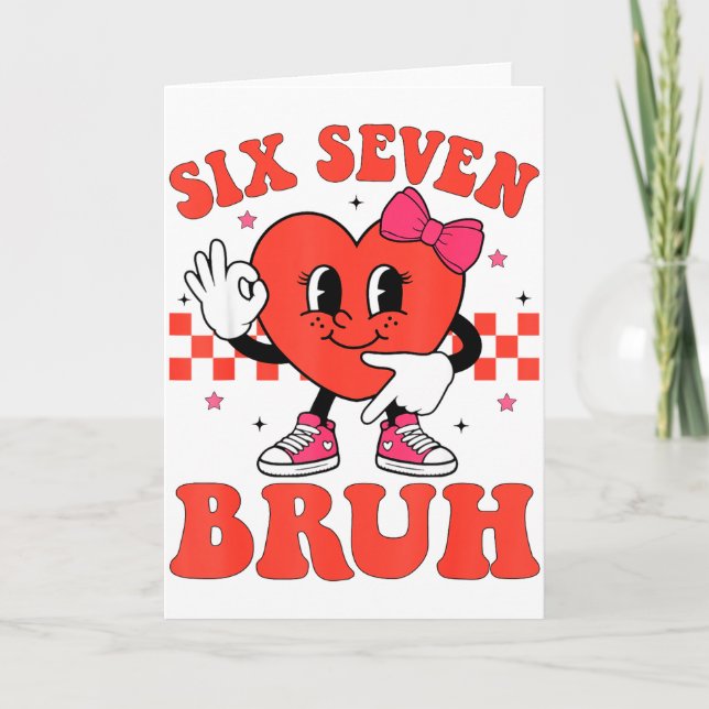Funny 67 Six Seven Bruh Valentines Card (Front)