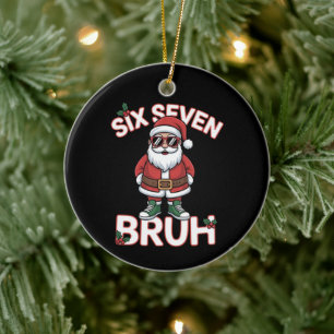 Funny 67 Six Seven Christmas Bruh Santa  Ceramic Ornament