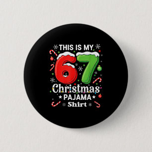 Funny 67 Six Seven Meme Christmas Pajama Shirt Kid 2 Inch Round Button
