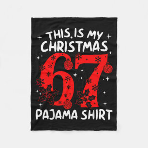 Funny 67 Six Seven Meme This Is My Christmas Pajam Fleece Blanket