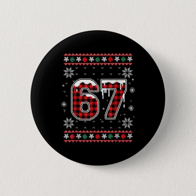 Funny 67 Six Seven Squad Meme Christmas Ugly Sweat 2 Inch Round Button (Front)