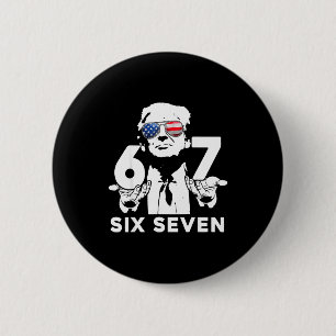 Funny 67 Six Seven Trump Meme 2 Inch Round Button