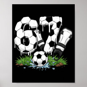 Funny 67 Soccer Drip Number 67 Soccer Poster