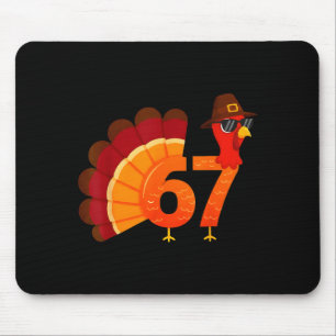 Funny 67 Turkey Meme Thanksgiving Humor Design Men Mouse Pad