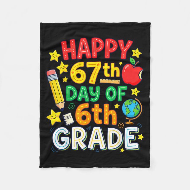 Funny 67th Day Of 6th Grade Teacher Student Six Se Fleece Blanket (Front)