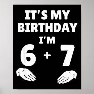 Funny 6 7 13th Birthday - 13th Birthday Six Seven Poster