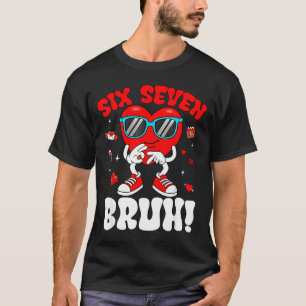 Funny 6 7 Meme 67 Six Seven Bruh Valentine Heart M T-Shirt