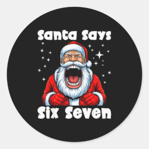 Funny 6 7 Meme Big Mouth Boy Santa Claus Says Merr Classic Round Sticker