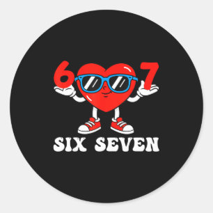 Funny 6 7 Meme Heart Gen Alpha Six Seven 67 Valent Classic Round Sticker