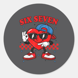 Funny 6 7 Meme Heart Six Seven 67 Valentine Couple Classic Round Sticker
