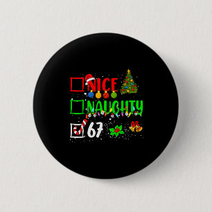 Funny 6-7 Meme Nice Naughty 67 Christmas Brain Rot 2 Inch Round Button