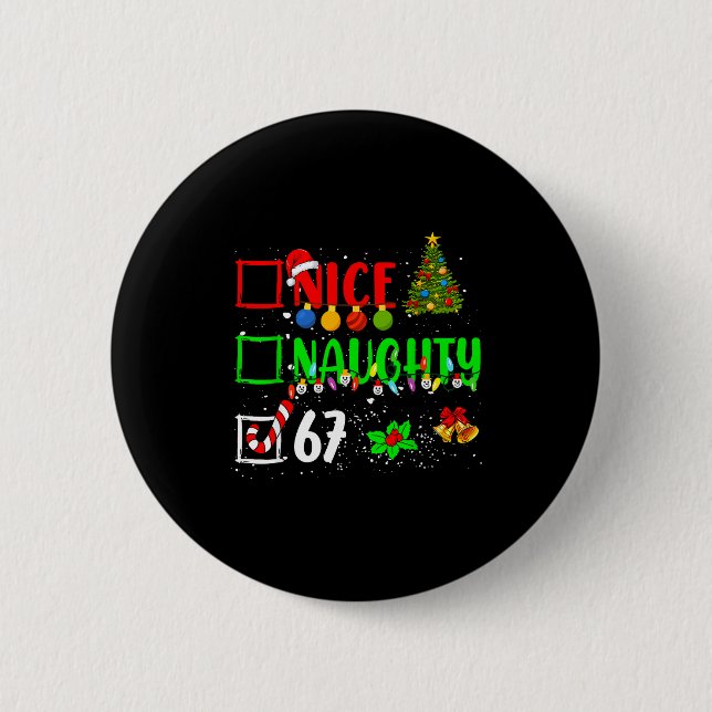 Funny 6-7 Meme Nice Naughty 67 Christmas Brain Rot 2 Inch Round Button (Front)