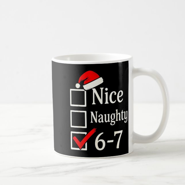 Funny 6-7 Meme Nice Naughty 67 Christmas Brain Rot Coffee Mug (Right)