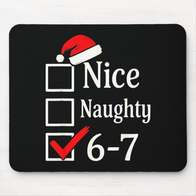 Funny 6-7 Meme Nice Naughty 67 Christmas Brain Rot Mouse Pad (Front)