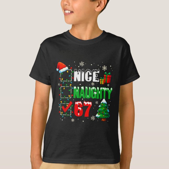 Funny 6-7 Meme Nice Naughty 67 Christmas Brain Rot T-Shirt (Front)