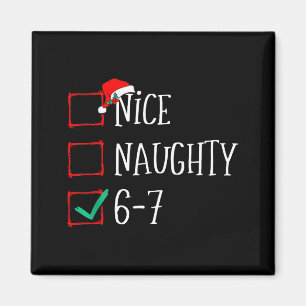 Funny 6-7 Meme Nice Naughty 67 Christmas Six Seven Magnet