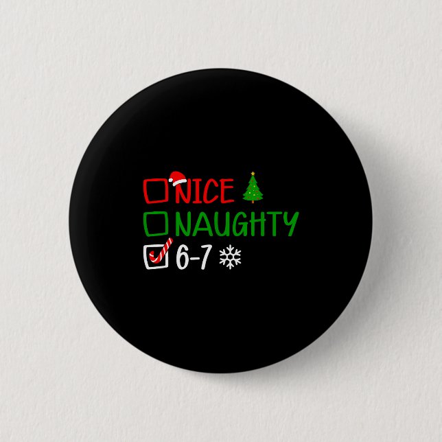 Funny 6-7 Meme Nice Naughty Christmas Brain Rot Gr 2 Inch Round Button (Front)