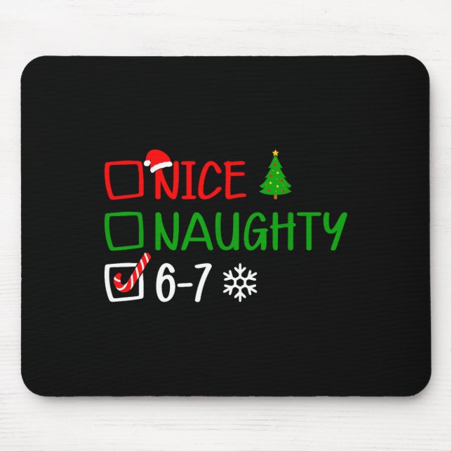 Funny 6-7 Meme Nice Naughty Christmas Brain Rot Gr Mouse Pad (Front)