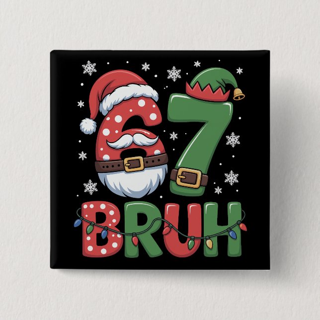 Funny 6 7 Six Seven Bruh Meme Christmas Santa Elf  2 Inch Square Button (Front)