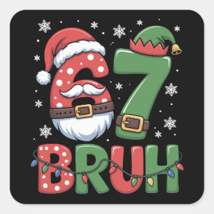 Funny 6 7 Six Seven Bruh Meme Christmas Santa Elf Square Sticker