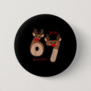 Funny 6 7 Six Seven Meme Christmas Reindeer Gen Al 2 Inch Round Button