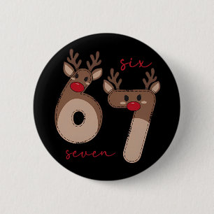 Funny 6 7 Six Seven Meme Christmas Reindeer Gen Al 2 Inch Round Button