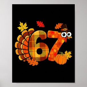 Funny 6 7 Six Seven Meme Thanksgiving Turkey Holid Poster