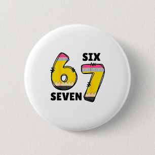 Funny 6 7 Six Seven Pencil Teacher Middle High Sch 2 Inch Round Button