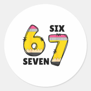 Funny 6 7 Six Seven Pencil Teacher Middle High Sch Classic Round Sticker
