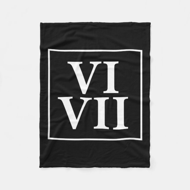 Funny 6 7 Six Seven Roman Numerals Meme History Te Fleece Blanket (Front)
