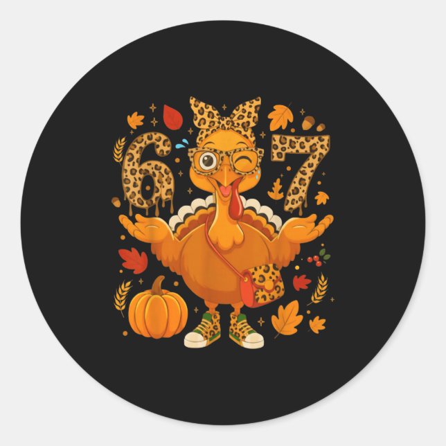 Funny 6 7 Thanksgiving Leopard Bow Turkey Six Seve Classic Round Sticker (Front)
