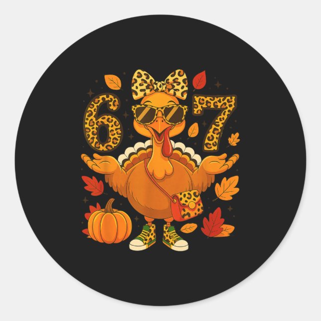 Funny 6 7 Thanksgiving Leopard Bow Turkey Six Seve Classic Round Sticker (Front)