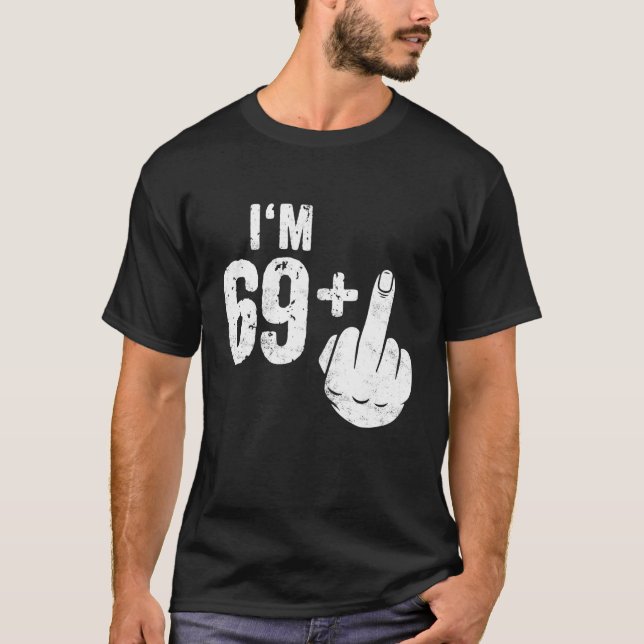 Funny 70th Birthday 70 Years Old Gift Idea T-Shirt (Front)
