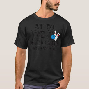 Funny 70th Birthday Bowling  70 Year Old Bowler  T-Shirt