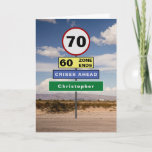 Funny 70th Birthday Humour Road Signs Add Your Nam Card<br><div class="desc">For those that have a 70th birthday we have designed the road signs to raise a chuckle. Easily add the name you require to the green sign using the template provided  . The message inside the card can also be personalized to become a very special birthday card</div>