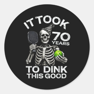 Funny 70th birthday pickleball skeleton dink joke classic round sticker
